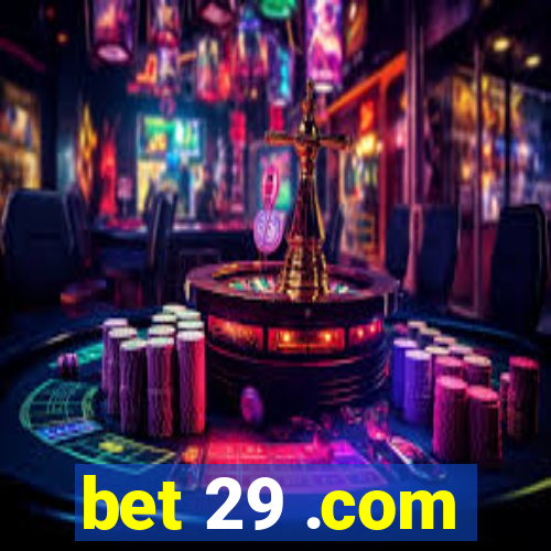 bet 29 .com